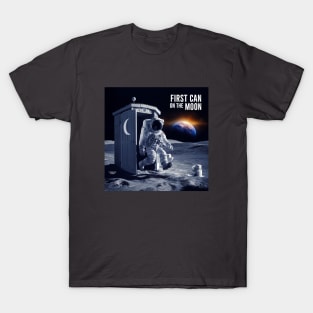 The first can on the moon! T-Shirt